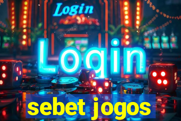 sebet jogos